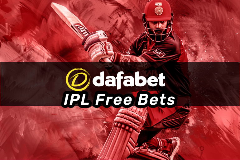 Dafabet IPL Free Bets: Dafabet IPL 2024 Betting Offers